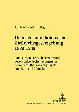 Kartonierter Einband Deutsche und italienische Zivilrechtsgesetzgebung 19331945 von Tassilo Englert