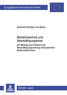 Kartonierter Einband Bestandsschutz und Beschäftigungskrise von Eckhard-Christian von Bülow