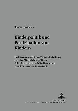 Kartonierter Einband Kinderpolitik und Partizipation von Kindern von Thomas Swiderek