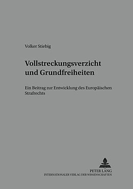 Kartonierter Einband Vollstreckungsverzicht und Grundfreiheiten von Volker Stiebig