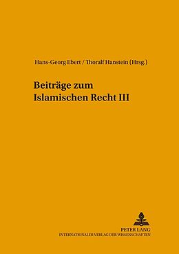 Kartonierter Einband Beiträge zum Islamischen Recht III von 