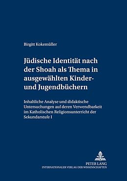 Kartonierter Einband Jüdische Identität nach der Shoah als Thema in ausgewählten Kinder- und Jugendbüchern von Birgitt Kokemüller