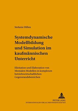 Kartonierter Einband Systemdynamische Modellbildung und Simulation im kaufmännischen Unterricht von Stefanie Hillen