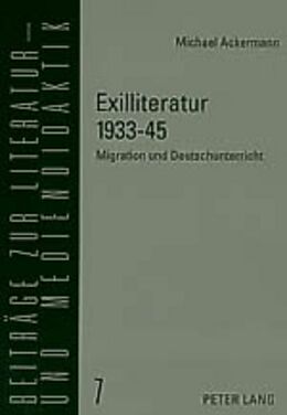 Kartonierter Einband Exilliteratur 1933-45 von Michael Ackermann