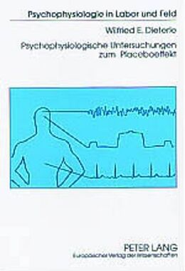 Kartonierter Einband Psychophysiologische Untersuchungen zum Placeboeffekt von Wilfried E. Dieterle