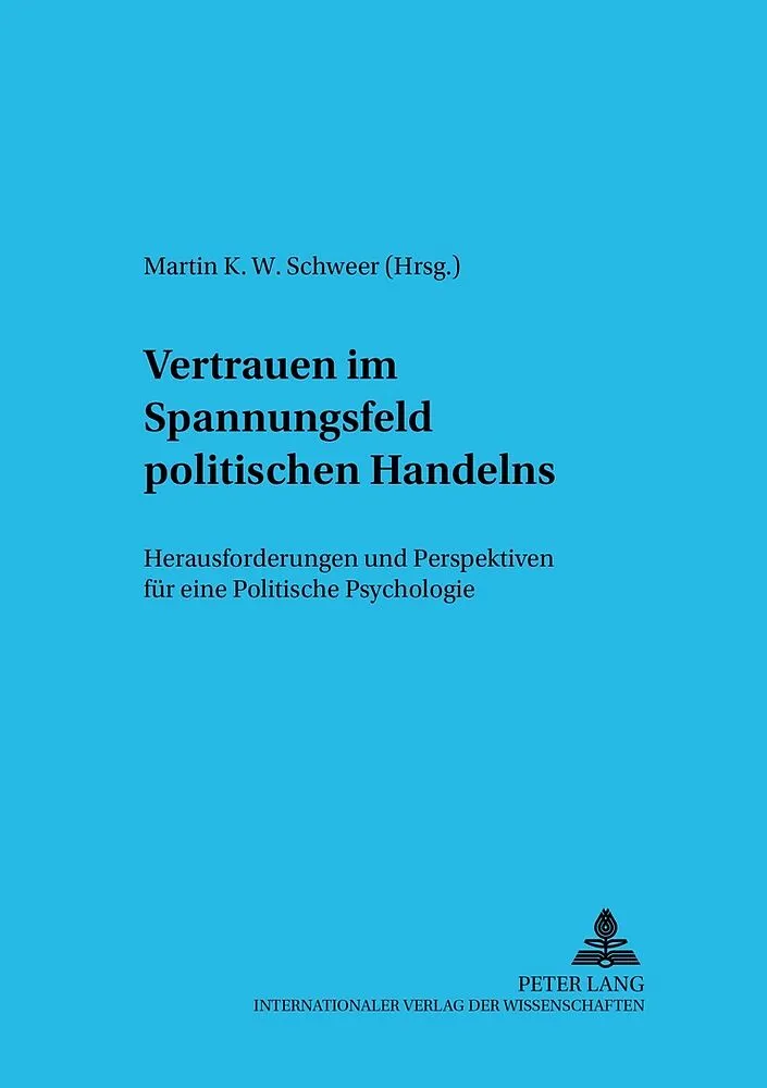 Vertrauen im Spannungsfeld politischen Handelns