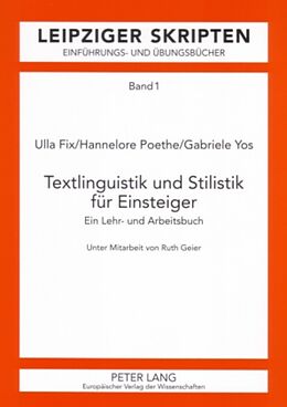 Kartonierter Einband Textlinguistik und Stilistik für Einsteiger von Ulla Fix, Hannelore Poethe, Gabriele Yos