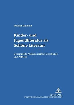 Kartonierter Einband Kinder- und Jugendliteratur als Schöne Literatur von Rüdiger Steinlein
