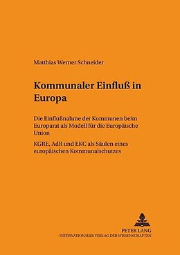 Kartonierter Einband Kommunaler Einfluß in Europa von Matthias Werner Schneider