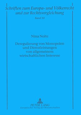 Kartonierter Einband Deregulierung von Monopolen und Dienstleistungen von allgemeinem wirtschaftlichen Interesse von Nina Nolte