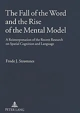 Kartonierter Einband The Fall of the Word and the Rise of the Mental Model von Frode J. Stromnes