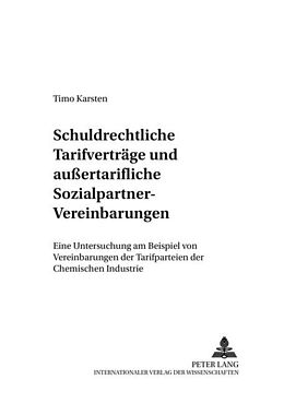 Kartonierter Einband Schuldrechtliche Tarifverträge und außertarifliche Sozialpartner-Vereinbarungen von Timo Karsten