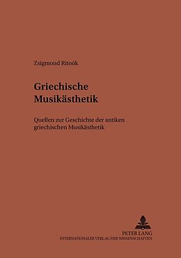 Kartonierter Einband Griechische Musikästhetik von Zsigmond Ritoók