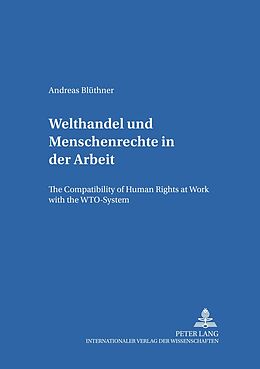 Kartonierter Einband Welthandel und Menschenrechte in der Arbeit von Andreas Blüthner