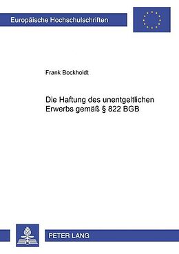 Kartonierter Einband Die Haftung des unentgeltlichen Erwerbers gemäß § 822 BGB von Frank Bockholdt