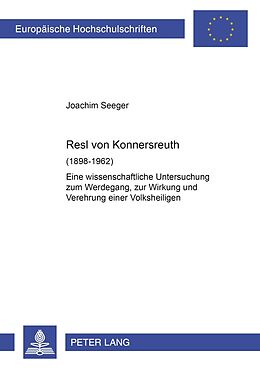 Kartonierter Einband Resl von Konnersreuth (1898-1962) von Joachim Seeger