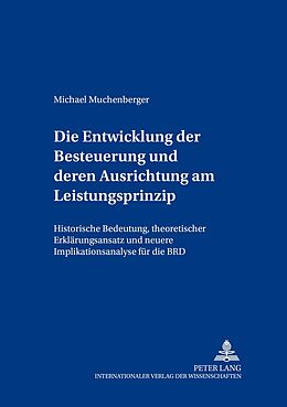 Kartonierter Einband Die Entwicklung der Besteuerung und deren Ausrichtung am Leistungsfähigkeitsprinzip von Michael Muchenberger