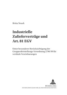 Kartonierter Einband Industrielle Zulieferverträge und Art. 81 EGV von Britta Noack