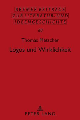 Fester Einband Logos und Wirklichkeit von Thomas Metscher