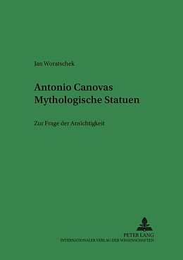 Kartonierter Einband Antonio Canovas Mythologische Statuen von Jan Woratschek