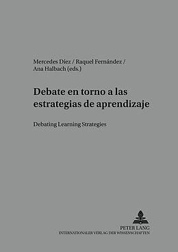 Kartonierter Einband Debate en torno a las estrategias de aprendizaje- Debating Learning Strategies von 