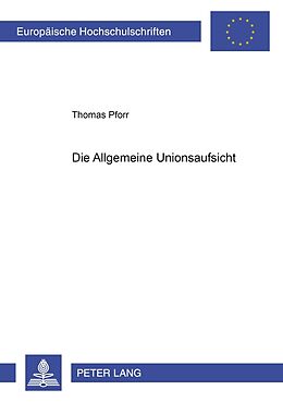 Kartonierter Einband Die Allgemeine Unionsaufsicht von Thomas Pforr