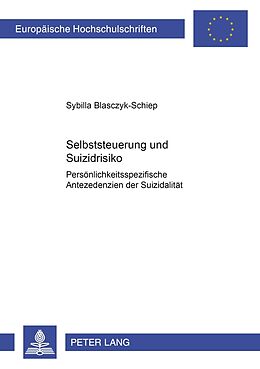 Kartonierter Einband Selbststeuerung und Suizidrisiko von Sybilla Blasczyk-Schiep
