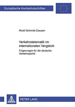 Kartonierter Einband Verkehrstelematik im internationalen Vergleich von Riclef Schmidt-Clausen