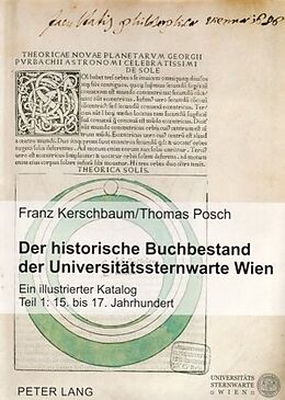 Kartonierter Einband Der historische Buchbestand der Universitätssternwarte Wien von Franz Kerschbaum, Thomas Posch