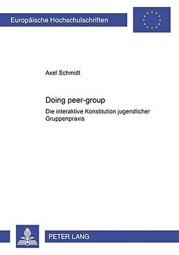 Kartonierter Einband «Doing peer-group» von Axel Schmidt