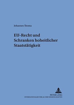 Kartonierter Einband EU-Recht und Schranken hoheitlicher Staatstätigkeit von Johannes Thoma
