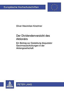 Kartonierter Einband Der «Dividendenverzicht» des Aktionärs von Oliver Kirschner