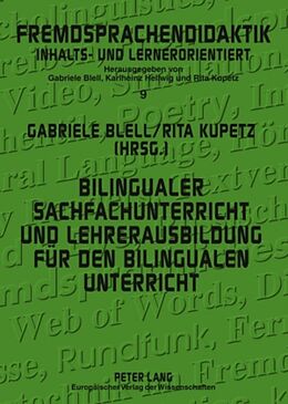 Kartonierter Einband Bilingualer Sachfachunterricht und Lehrerausbildung für den bilingualen Unterricht von Gabriele Blell, Rita Kupetz