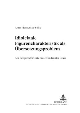Kartonierter Einband Idiolektale Figurencharakteristik als Übersetzungsproblem von Anna Pieczynska-Sulik
