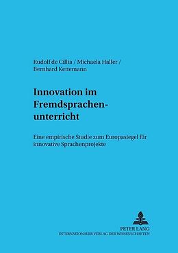 Kartonierter Einband Innovation im Fremdsprachenunterricht von Rudolf de Cillia, Michaela Haller, Bernhard Kettemann