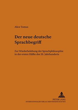 Kartonierter Einband Der neue deutsche Sprachbegriff von Alice Tomus