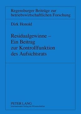 Kartonierter Einband Residualgewinne  Ein Beitrag zur Kontrollfunktion des Aufsichtsrats von Dirk Honold