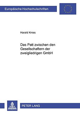 Kartonierter Einband Das Patt zwischen den Gesellschaftern der zweigliedrigen GmbH von Harald Knies