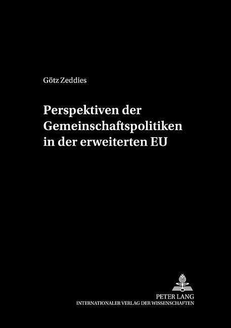 Perspektiven der Gemeinschaftspolitiken in der erweiterten EU