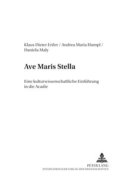 Kartonierter Einband «Ave Maris Stella» von Klaus-Dieter Ertler, Andrea Maria Humpl, Daniela Maly