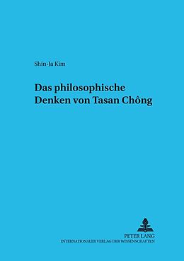 Kartonierter Einband Das philosophische Denken von Tasan Chng von Shin-Ja Kim