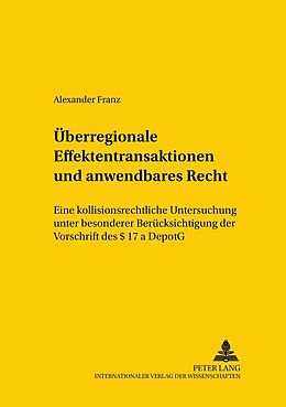 Kartonierter Einband Überregionale Effektentransaktionen und anwendbares Recht von Alexander Franz