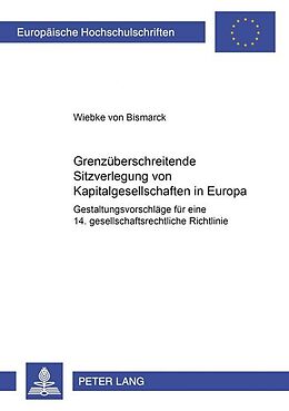Kartonierter Einband Grenzüberschreitende Sitzverlegung von Kapitalgesellschaften in Europa von Wiebke von Bismarck