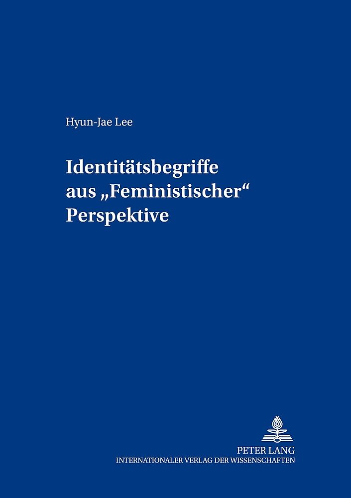 Identitätsbegriffe aus «Feministischer» Perspektive