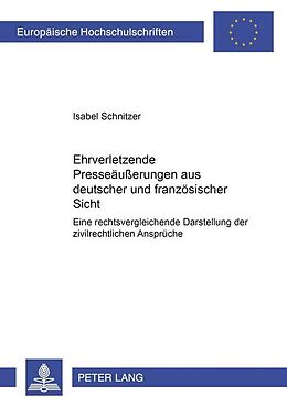 Kartonierter Einband Ehrverletzende Presseäußerungen aus deutscher und französischer Sicht von Isabel Schnitzer