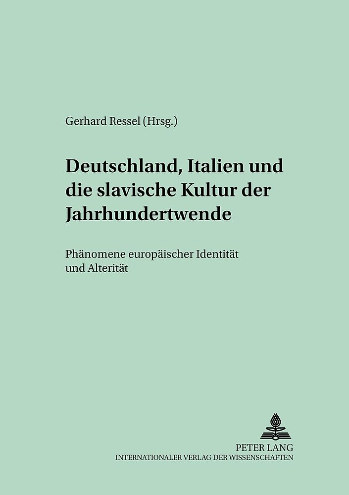 Deutschland, Italien und die slavische Kultur der Jahrhundertwende