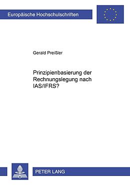 Kartonierter Einband Prinzipienbasierung der Rechnungslegung nach IAS/IFRS? von Gerald Preißler