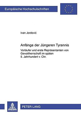 Kartonierter Einband Anfänge der Jüngeren Tyrannis von Ivan Jordovic