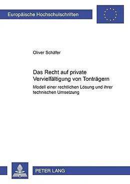 Kartonierter Einband Das Recht auf private Vervielfältigung von Tonträgern von Oliver Schäfer
