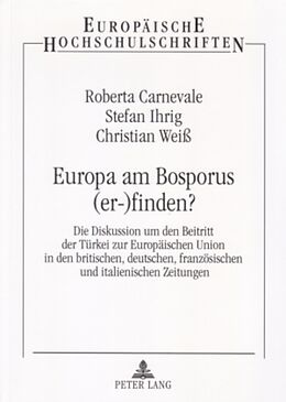 Kartonierter Einband Europa am Bosporus (er-)finden? von Roberta Carnevale, Stefan Ihrig, Christian Weiß